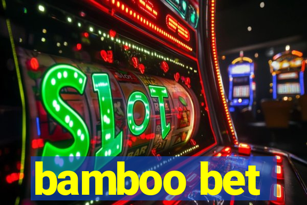 bamboo bet